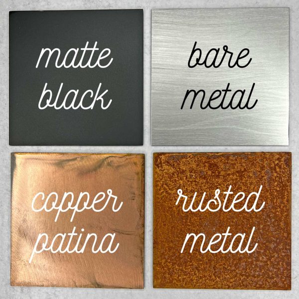 four metal finishes available at L4 Wood and Metal: matte black, bare metal, copper patina, and rusted metal