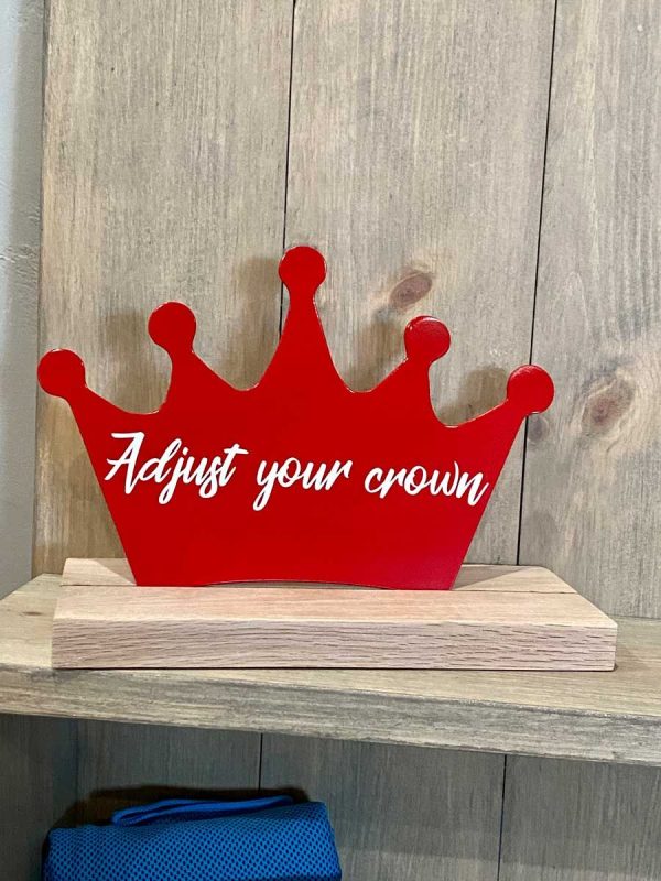 adjust your crown metal shelf sitter sign in red